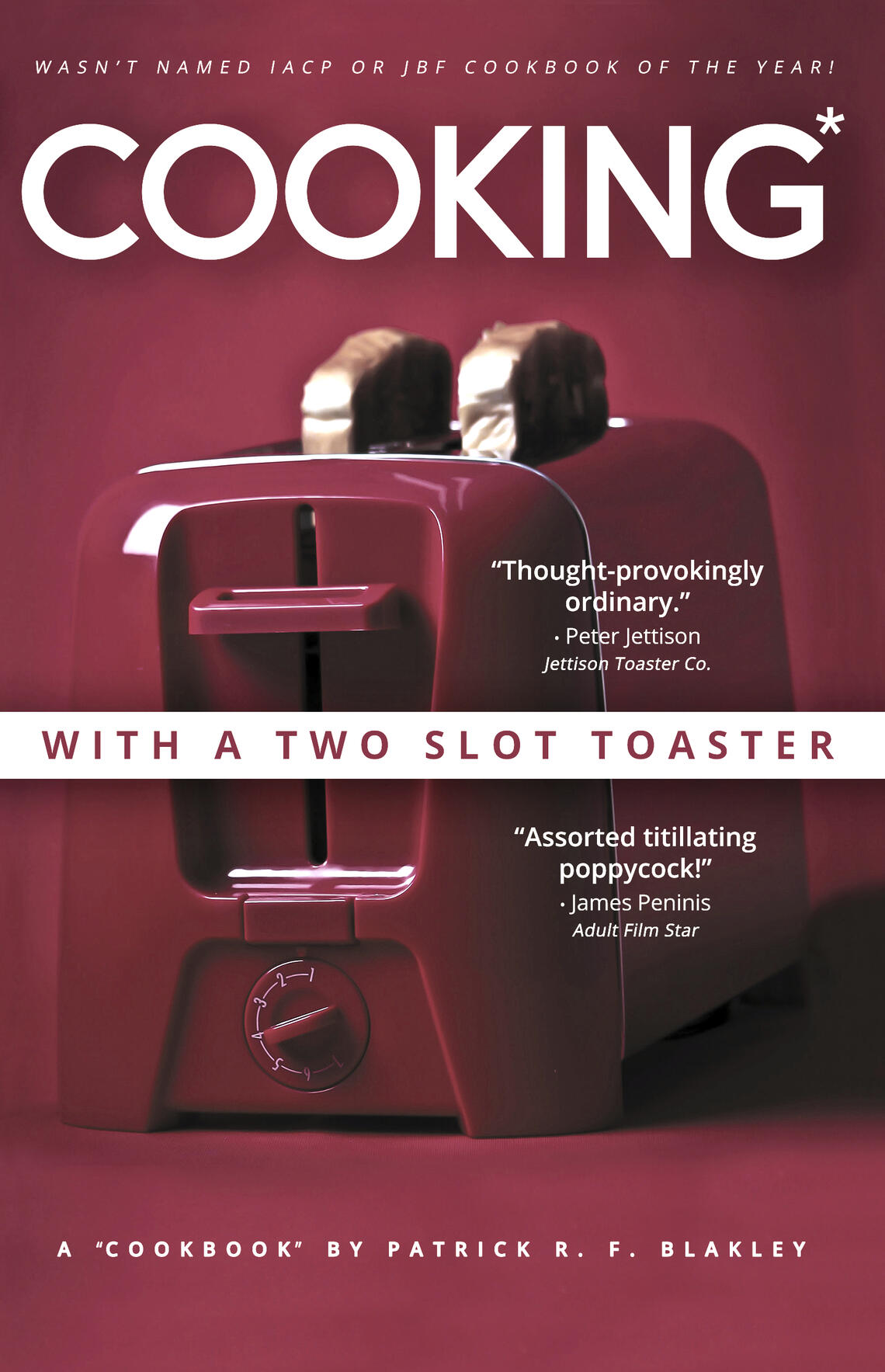 Cooking with a two slot toaster cookbook cover The cover of a cookbook called cooking with a two slot toaster
