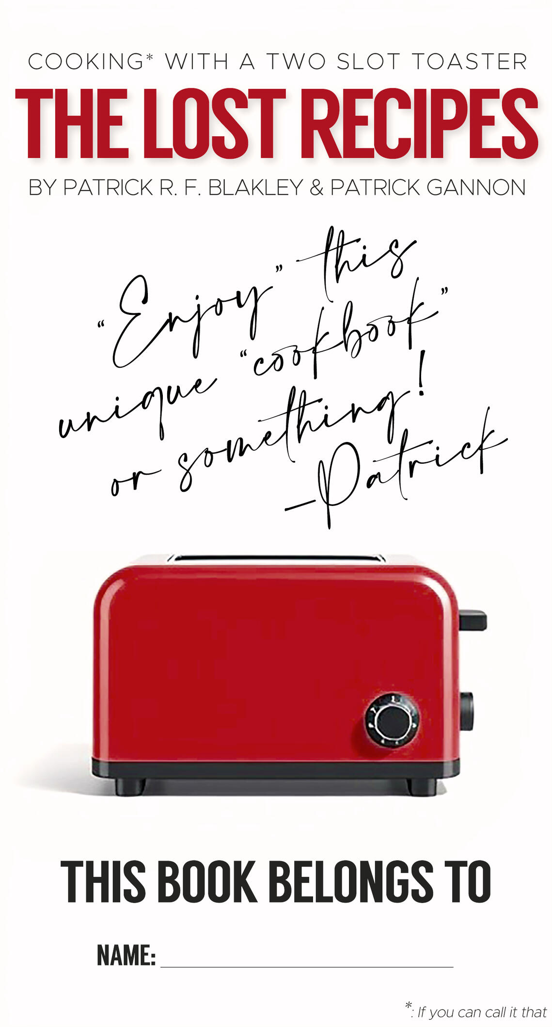 Toaster Cookbook Bookplate This bookplate is part of a giveaway from Patrick's cookbook, but you have to have read the book to claim the gift!